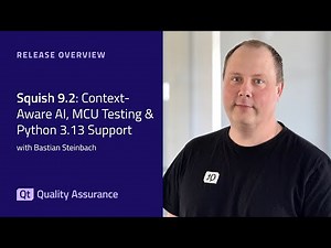 What's New in Squish 9.2 | 5 Major Features for Modern Test Automation