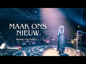 Maak ons nieuw (Live) | Maaike van Putten | Oud Goud Nieuw Vuur | Live video