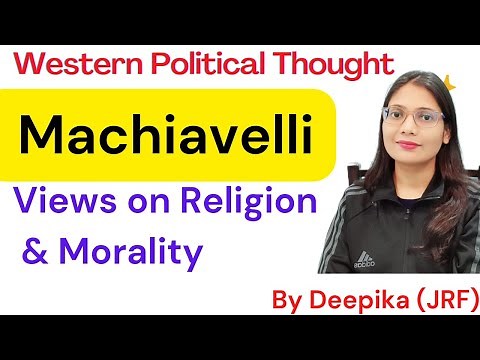 Machiavelli : Views on Religion and Morality