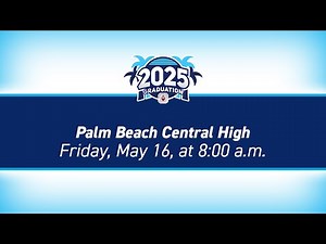 2025 Palm Beach Central Community High School Graduation