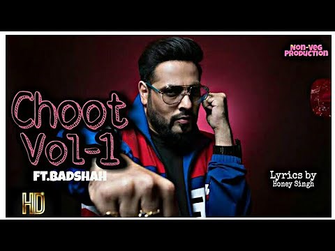 Choot (Vol-1) | Non-veg rap song | ft.Badshah & Honey Singh