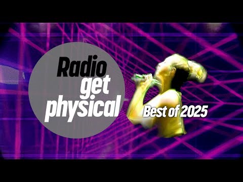 Get Physical Radio - Best Of Get Physical Music 2025