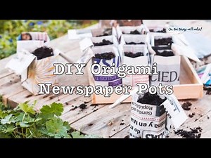 Origami Newspaper Pots