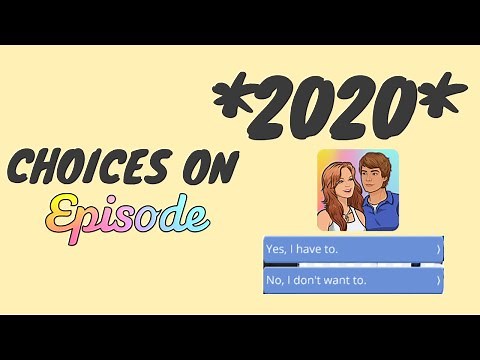 Episode Tutorial CHOICES (2020 UPDATE)