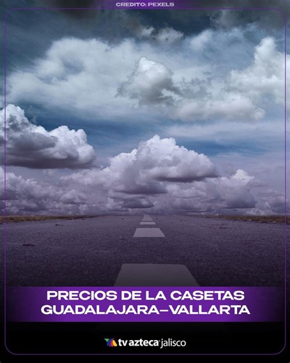 ¿Planeas viajar de #Guadalajara a #PuertoVallarta? 🛣️🏖️Este es el costo de las casetas en 2025. 💸 | TV Azteca Jalisco
