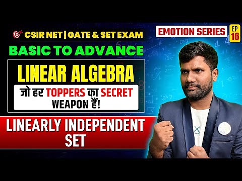 Linearly Independent Set | Linear Algebra | CSIR NET & GATE Mathematics | L-16 | IFAS