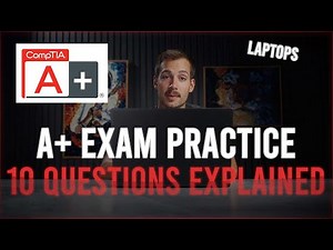 Comptia A+ 10 Multiple Choice Questions with Explanations | Laptops