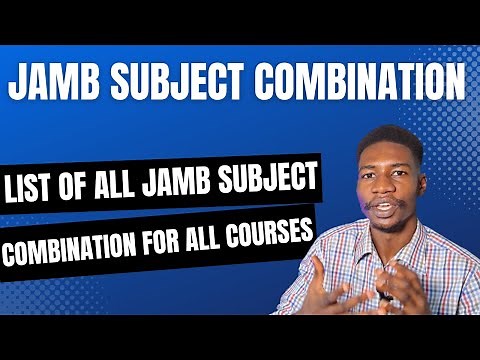 Full List of All JAMB Subject Combination for All Courses 2025