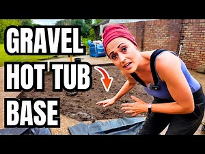 We bought a HOT TUB, but needed to install a gravel base