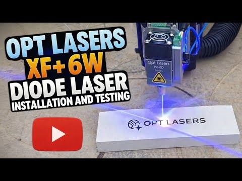 Opt Lasers XF+ 6W on a Onefinity CNC | Installation and First Tests