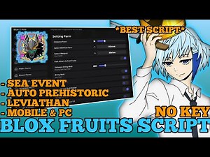 Blox Fruit Script *NO KEY* - Sea Event, Auto Leviathan, Prehistoric Island & More! ⚡