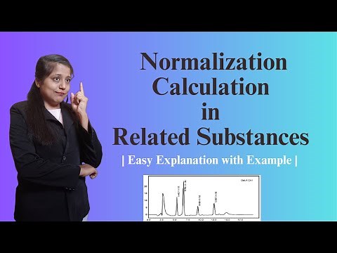 Normalization Calculation in Related Substances | Easy Explanation with Example #HPLC