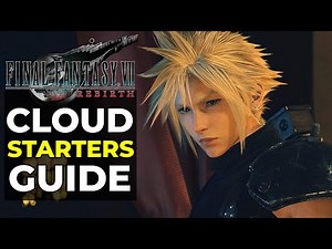 Cloud Strife Beginner Guide | Final Fantasy VII Rebirth