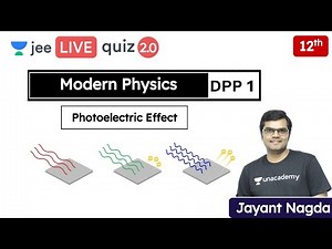 JEE: Modern Physics DPP 1 | Photoelectric Effect | Unacademy JEE | JEE Physics | Jayant Nagda