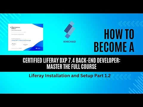 Liferay Installation and Setup 1.2 | Liferay DXP 7.4 | Khichad