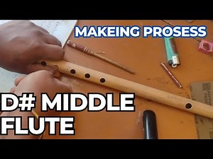 D# middle Flute measurement & Making Prosess