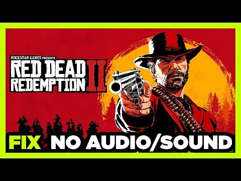 How to FIX Red Dead Redemption 2 No Audio/Sound Not Working