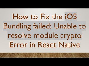 How to Fix the iOS Bundling failed: Unable to resolve module crypto Error in React Native