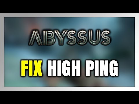 How to FIX Abyssus High Ping & Packet Loss!