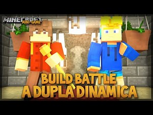 Minecraft: BUILD BATTLE! - DUPLA DINÂMICA CONSTRUINDO!