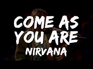 Nirvana - Come as You Are (Lyrics)