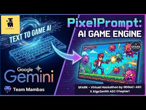 Turning Text into Games Instantly with AI: PixelPrompt Demo | SPARK Virtual Hackathon
