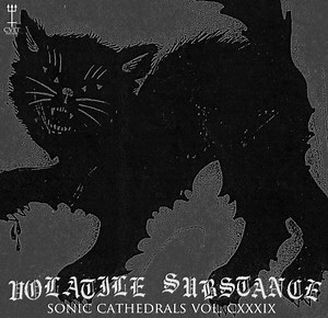 Volatile Substance - Sonic Cathedrals Vol. CXXXIX