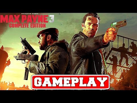 Max Payne 3 Complete Edition Gameplay [PC]