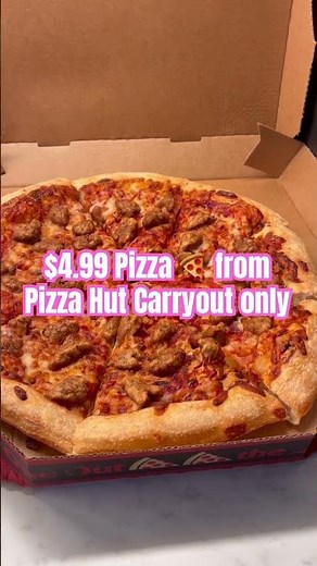 $4.99 PIZZA 🍕 FROM PIZZA HUT #pizza #pizzatime #pizzahut