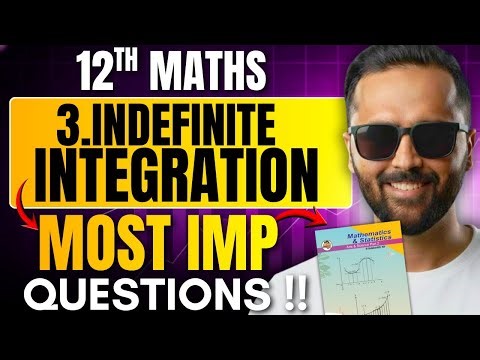 Indefinite Integration | MOST IMP Questions | 12th Maths 2 | Board Exam 2026