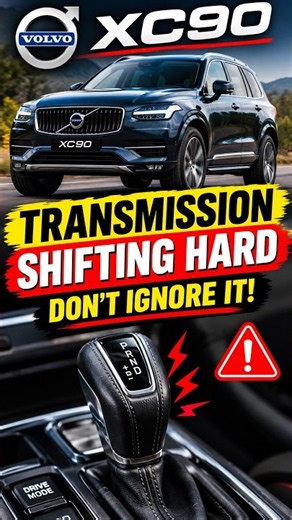 Volvo XC90 Transmission Shifting Hard Don’t Ignore It!