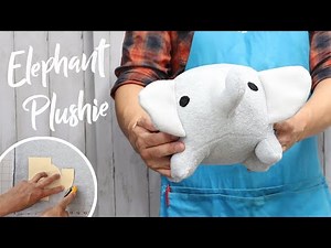 Create an Elephant Plushie!