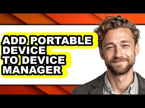 How to Add Portable Device to Device Manager (only Way)