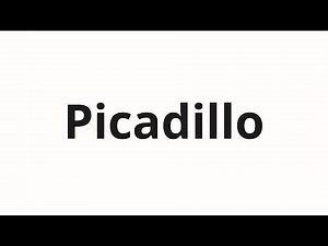 How to pronounce Picadillo