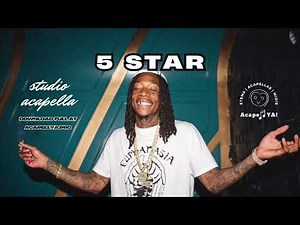 Wiz Khalifa ft. Gunna - 5 Star (Studio Acapella)