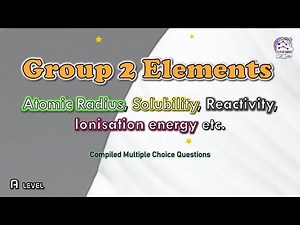 Group 2 Elements Properties | Atomic Radius, Solubility, Reactivity, Ionisation energy