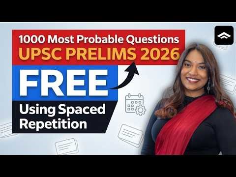1000 Most Probable Questions for UPSC Prelims 2026 | FREE with Spaced Repetition