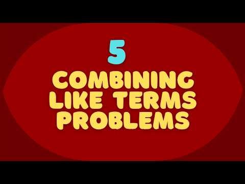 Combining Like Terms Explained | 5 Practice Problems Step-by-Step