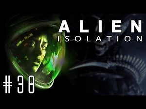 Alien: Isolation - Episode #38 - Gas Mask