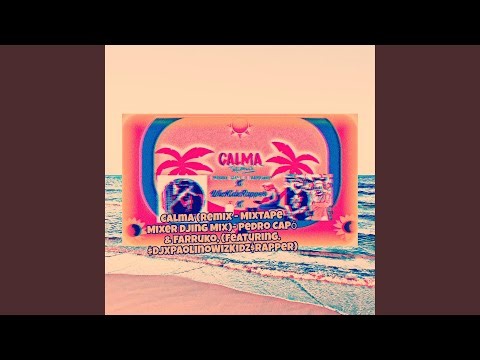Calma (Remix - Mixtape Mixer Mix Version)