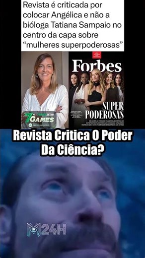 Crítica à Forbes: Angélica no centro, bióloga Tatiana Sampaio à sombra! 🔍