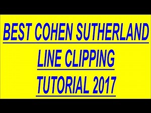 COHEN SUTHERLAND LINE CLIPPING ALGORITHM WITH EXAMPLE:cohen sutherland line clipping algorithm