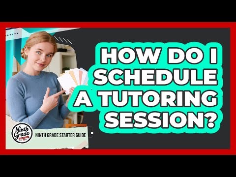 How Do I Schedule a Tutoring Session?