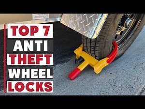 7 Best Anti-Theft Wheel Locks for Maximum Security