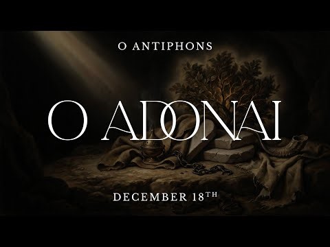 O Antiphons Series | O Lord – Catholic Art, Advent Ambiance, Baroque Still Life & Sacred Music