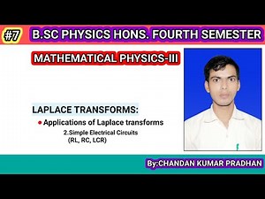 LAPLACE TRANSFORMS: Applications of Laplace transforms to simple electrical circuits (RL, RC, LCR)