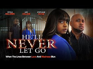 He'll Never Let Go | Love and Madness Blur | Full, Free Movie | Drama, Thriller