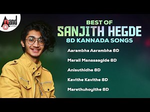 Best of Sanjith Hegde 8D Kannada Songs