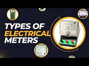 Types of Electrical Meters | Electrical Measuring Instruments | Electrical Testing Equipment