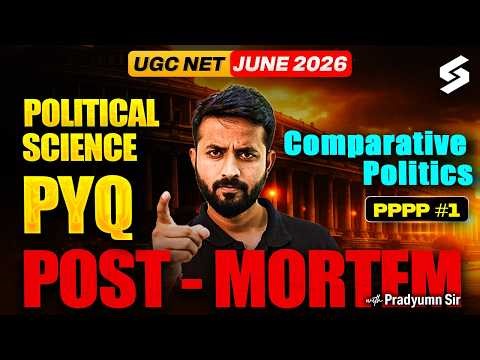 UGC NET Political Science Previous Year Paper | Comparative Politics PYQ | UGC NET 2026 | Pradyumn